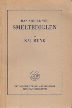 Han sidder ved smeltediglen