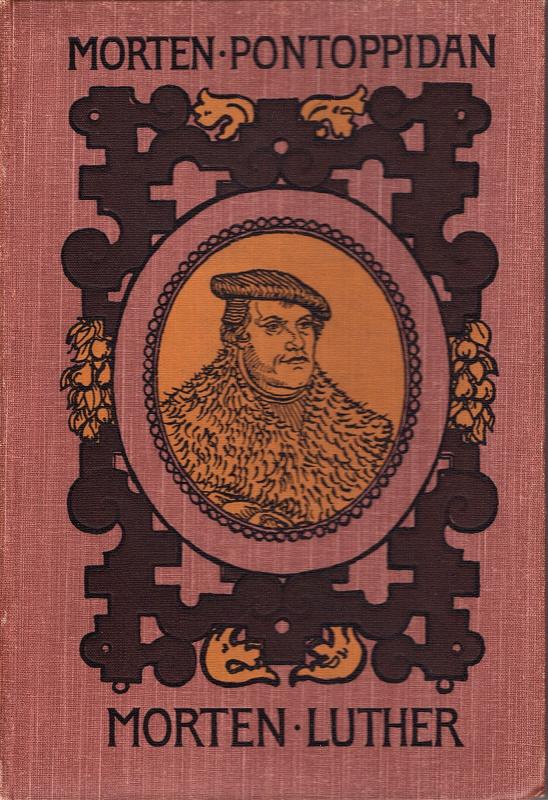 Morten Luther - En skildring af hans liv og gerning.