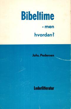 Bibeltime - men hvordan?