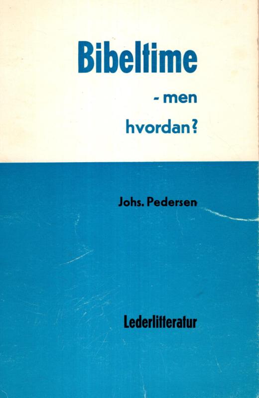 Bibeltime - men hvordan?