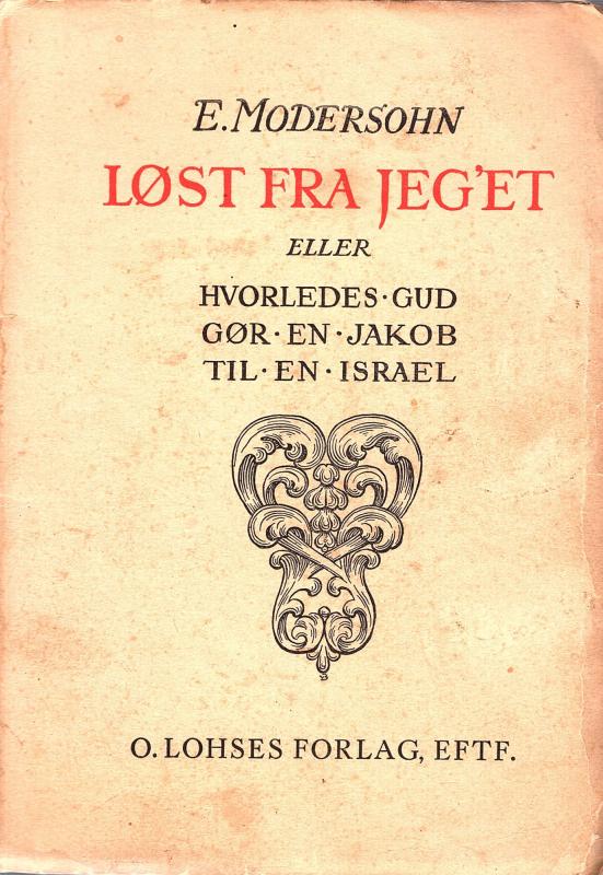 Løst fra Jeg'et - Eller hvorledes Gud gør en Jakob til en Israel