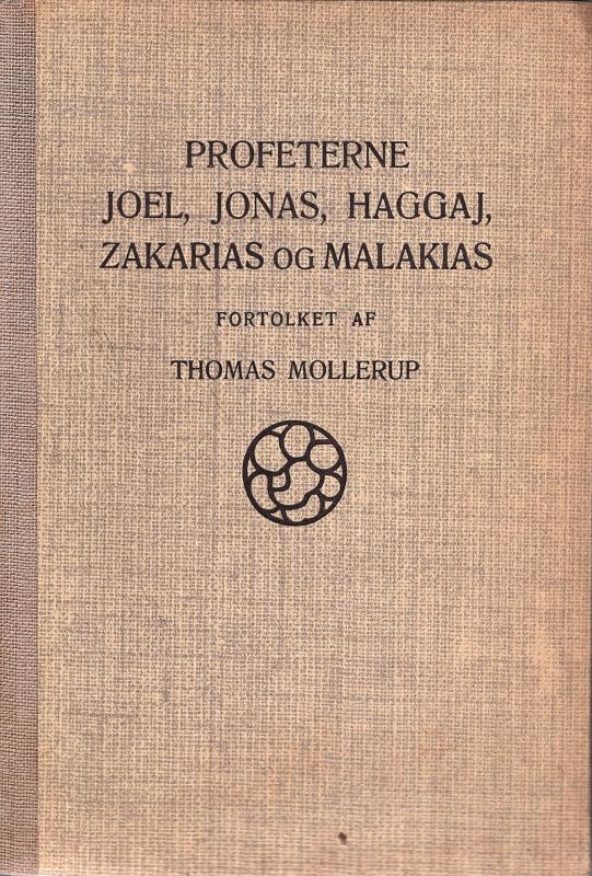 Profeterne Joel, Jonas. Haggaj, Zakarias og Malakias
