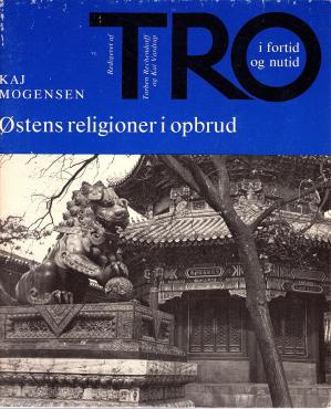 Tro i fortid og nutid, Østens religioner i opbrud