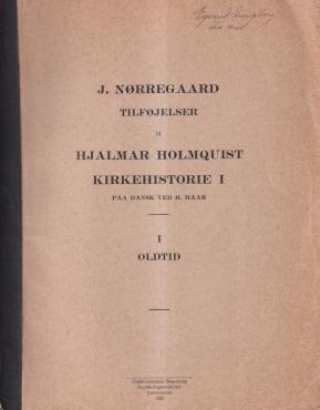 J. Nørregaard tilføjelser til Hjalmar Holmquist Kirkehistorie I, I Oldtid