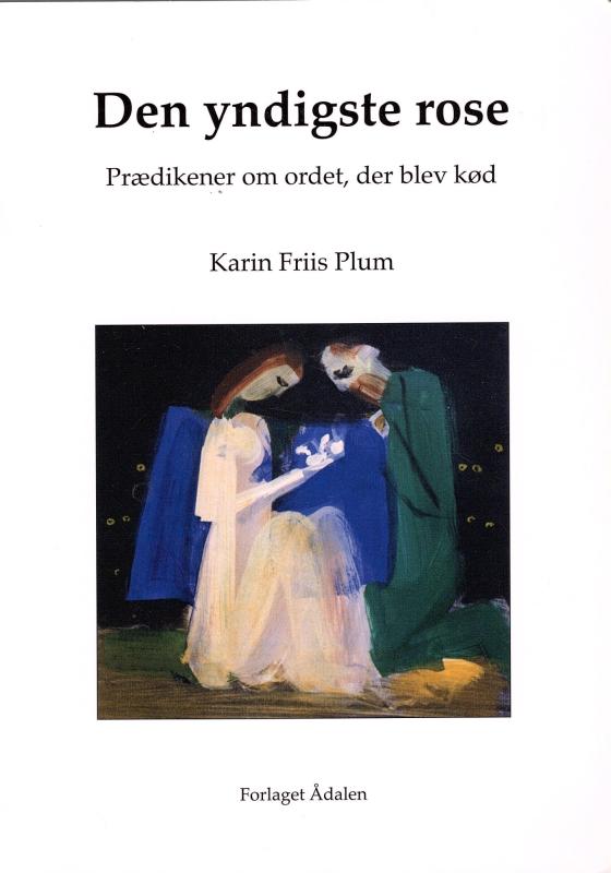 Den yndigste rose (som ny bog)