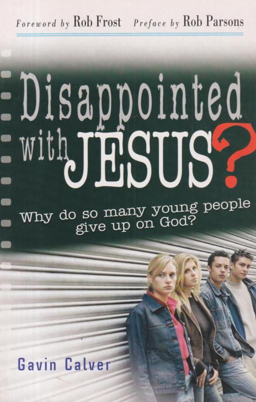 Disappointed with Jesus?