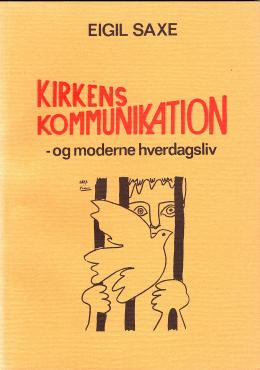 Kirkens kommunikation - og moderne hverdagsliv