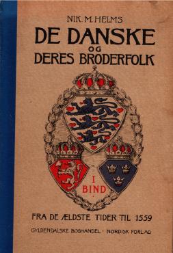 De danske og deres broderfolk fra de ældste tider til 1559