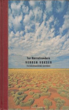 Verden vokser. Tilfældighedens historie.