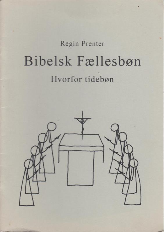 Bibelsk fællesbøn, Hvorfor tidebøn?
