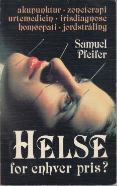HELSE for enhver pris?