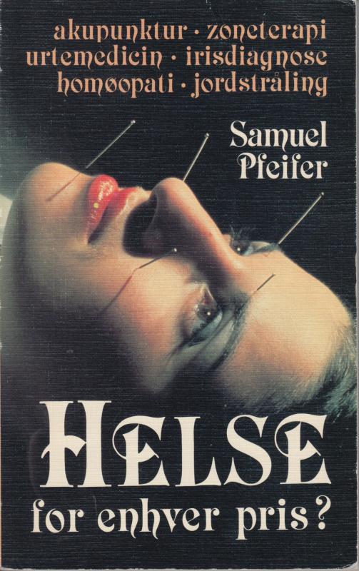 HELSE for enhver pris?
