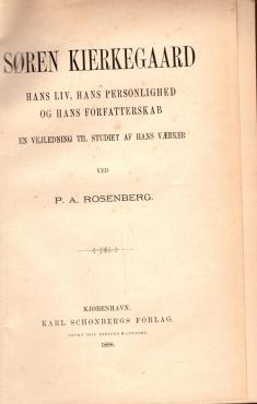 Søren Kierkegaard, hans liv, hans personlighed og hans forfatterskab