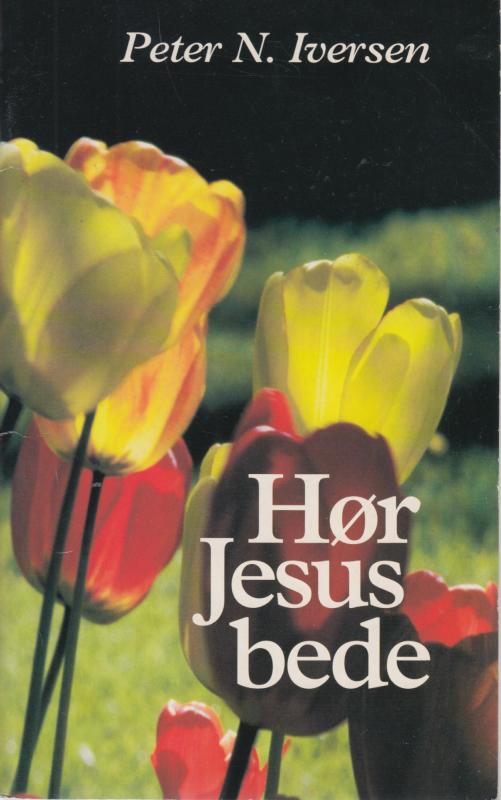 Hør Jesus bede