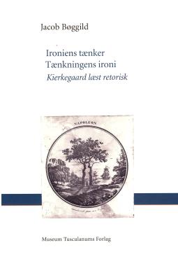 Ironiens tænker Tænkningens ironi (som ny)