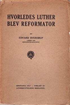 Hvorledes Luther blev reformator