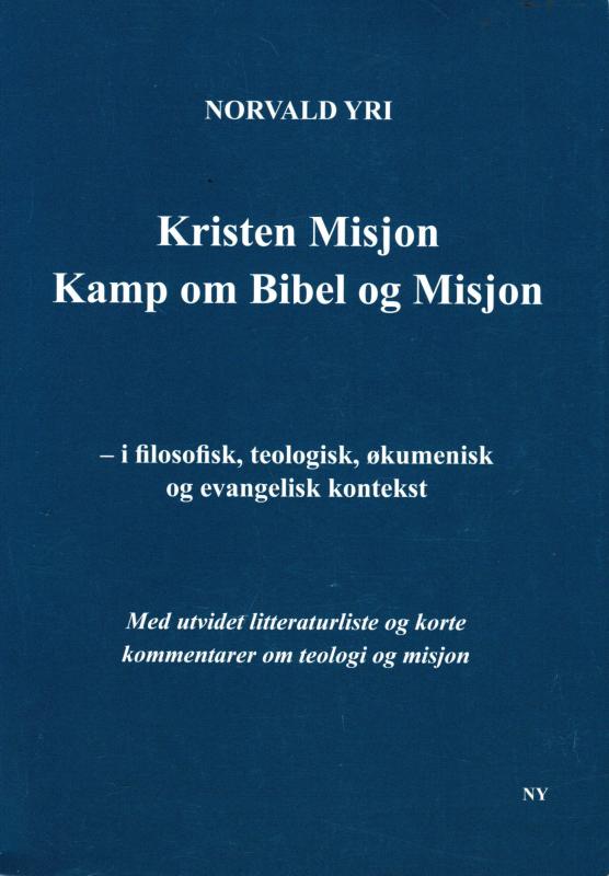 Kristen Misjon - Kamp om Bibel og Misjon