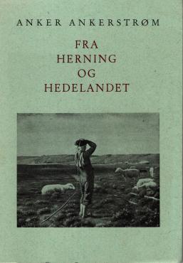 Fra Herning og Hedelandet - erindringer fra århundredskiftet