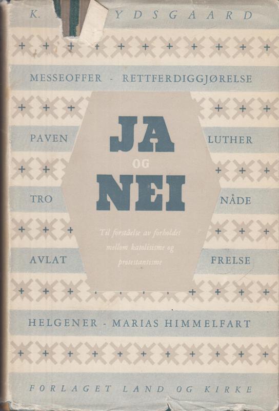 Ja og nei, tilforståelse av forholdet mellom katolisisme og protestantisme
