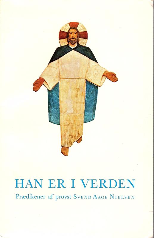 Han er i verden.