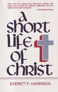 A Short Life of Christ