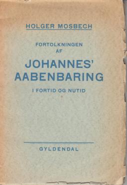 Fortolkningen af Johannes' Aabenbaring i fortid og nutid