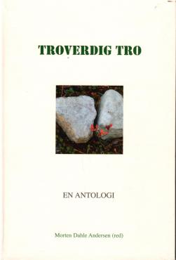Troverdig tro (som ny) en antologi