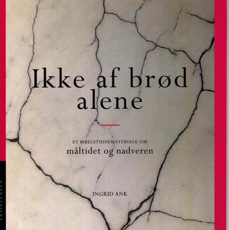 Ikke af brød alene (som ny bog)