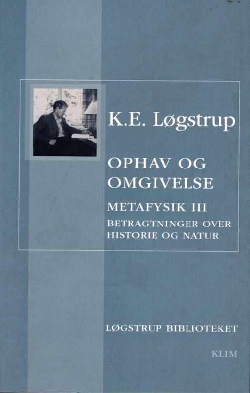 Ophav og omgivelse: metafysik III (som ny)