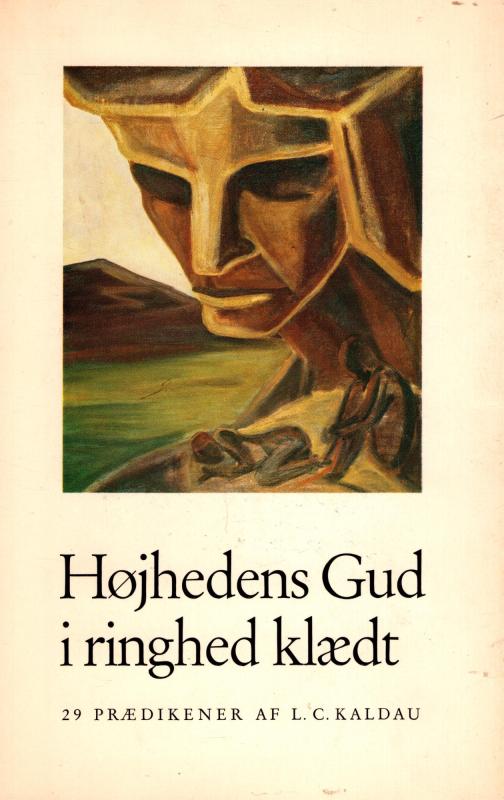 Højhedens Gud i ringhed klædt