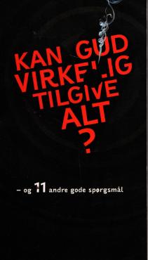 Kan Gud virkelig tilgive alt?