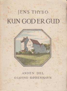 Kun god er Gud (2 bind)