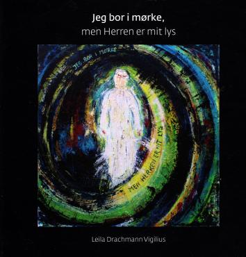 Jeg bor i mørke, men Herren er mit lys