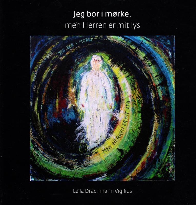 Jeg bor i mørke, men Herren er mit lys