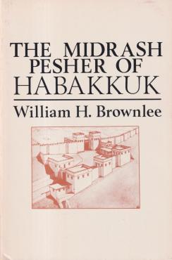 The Midrash Pesher of Habakkuk