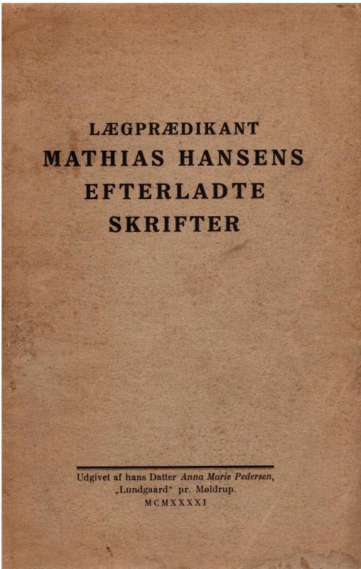 Lægprædikant Mathias Hansens efterladte skrifter