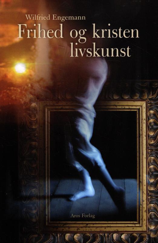 Frihed og kristen livskunst (som ny)