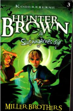 Hunter Brown og slutningernes øje (som ny bog) (kodebærer-serien bind 3)