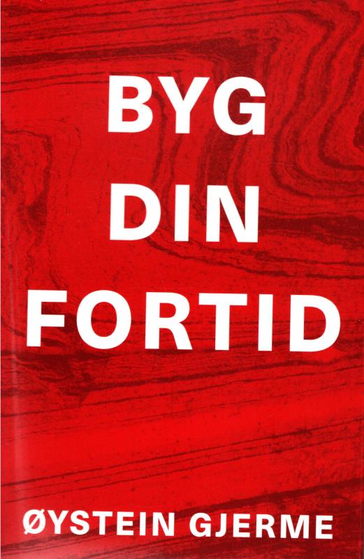 Byg din fortid (som ny bog)