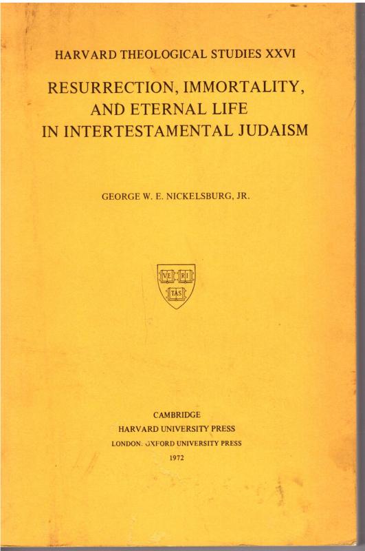 Resurrection, Immortality, and Eternal Life in Intertestamental Judaism