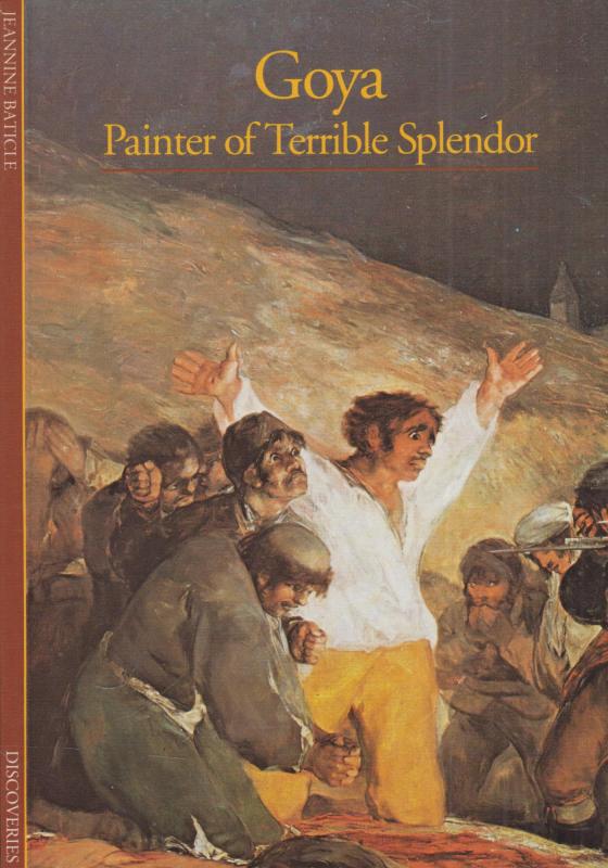 Goya: Painter of Terrible Splendour (as new)