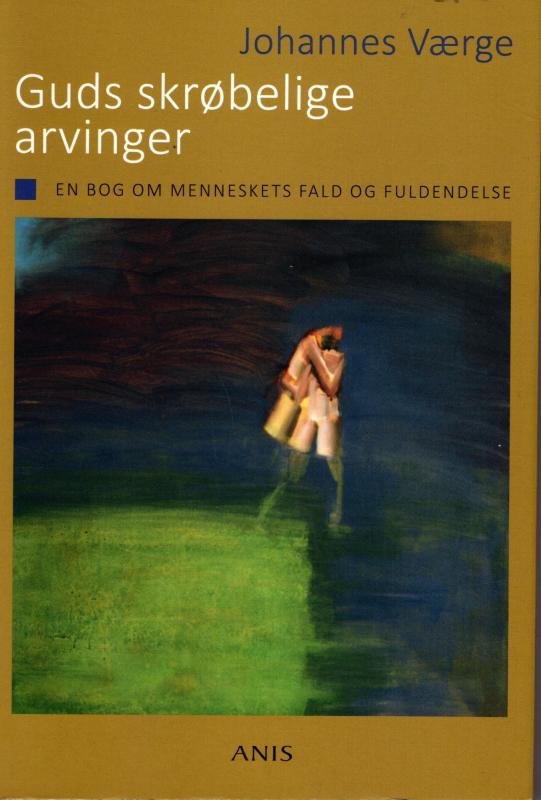 Guds skrøbelige arvinger