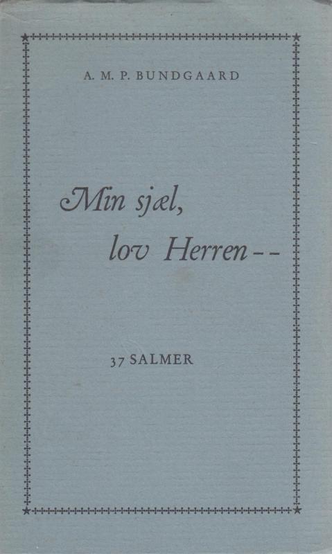 Min sjæl, lov Herren