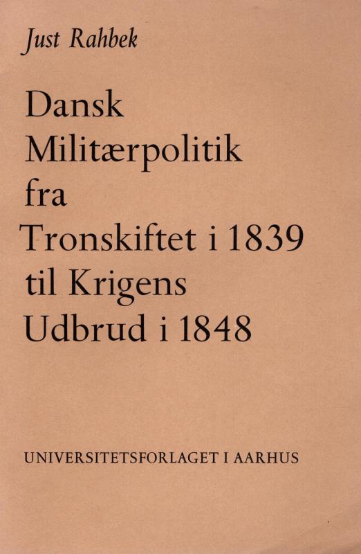 Dansk Militærpolitik fra Tronskiftet i 1839 til Krigens Udbrud i 1848