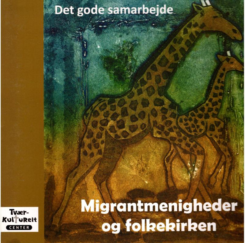 Det gode samarbejde. Migrantmenigheder og folkekirken (som ny bog)
