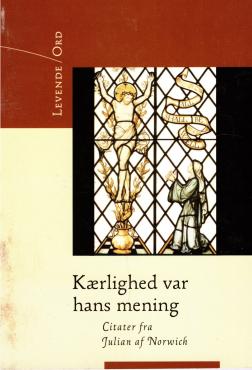 Kærlighed var hans mening (som ny bog)