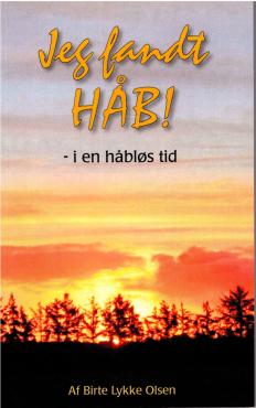 Jeg fandt håb - i en håbløs tid (som ny bog)