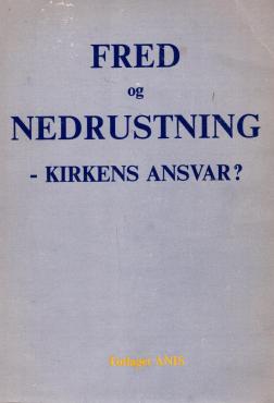 Fred og nedrustning - kirkens ansvar?