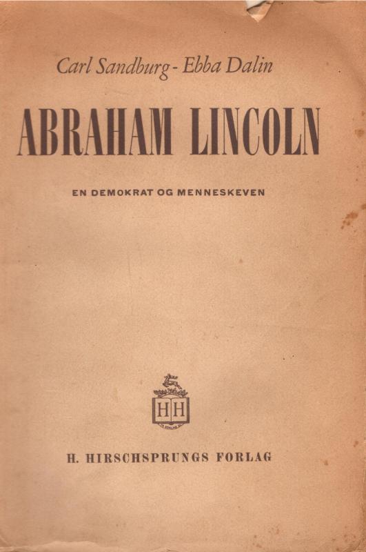 Abraham Lincoln - en demokrat og menneskeven