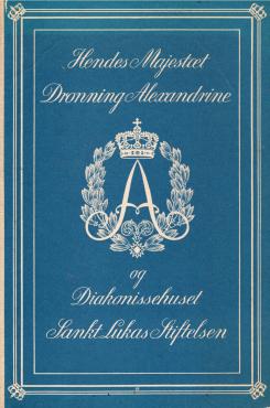 Hendes Majestæt Dronning Alexandrine og Diakonissehuset, Sankt Lukas Stiftelsen